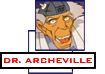 Dr. Arkeville -- mad scientist!