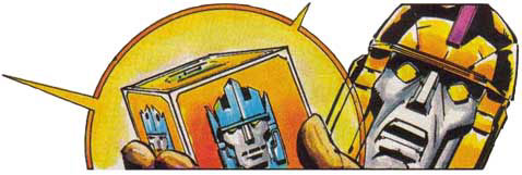 Impactor sees a vision of Xaaron in the 'Holy Rubix Cube'. Yes, StarscreamG1, that's just like the Divine Weld, you idiot.